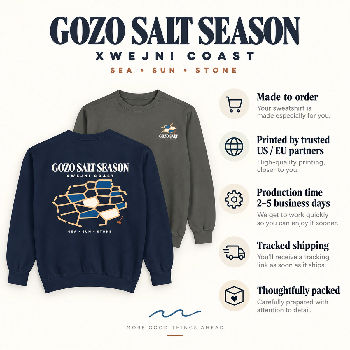 Gozo Salt Season production and delivery information for the made-to-order Comfort Colors sweatshirt with tracked shipping.