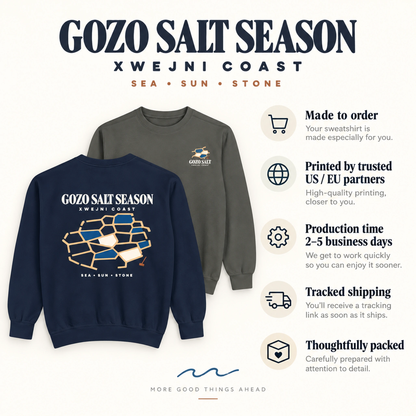 Gozo Salt Season production and delivery information for the made-to-order Comfort Colors sweatshirt with tracked shipping.