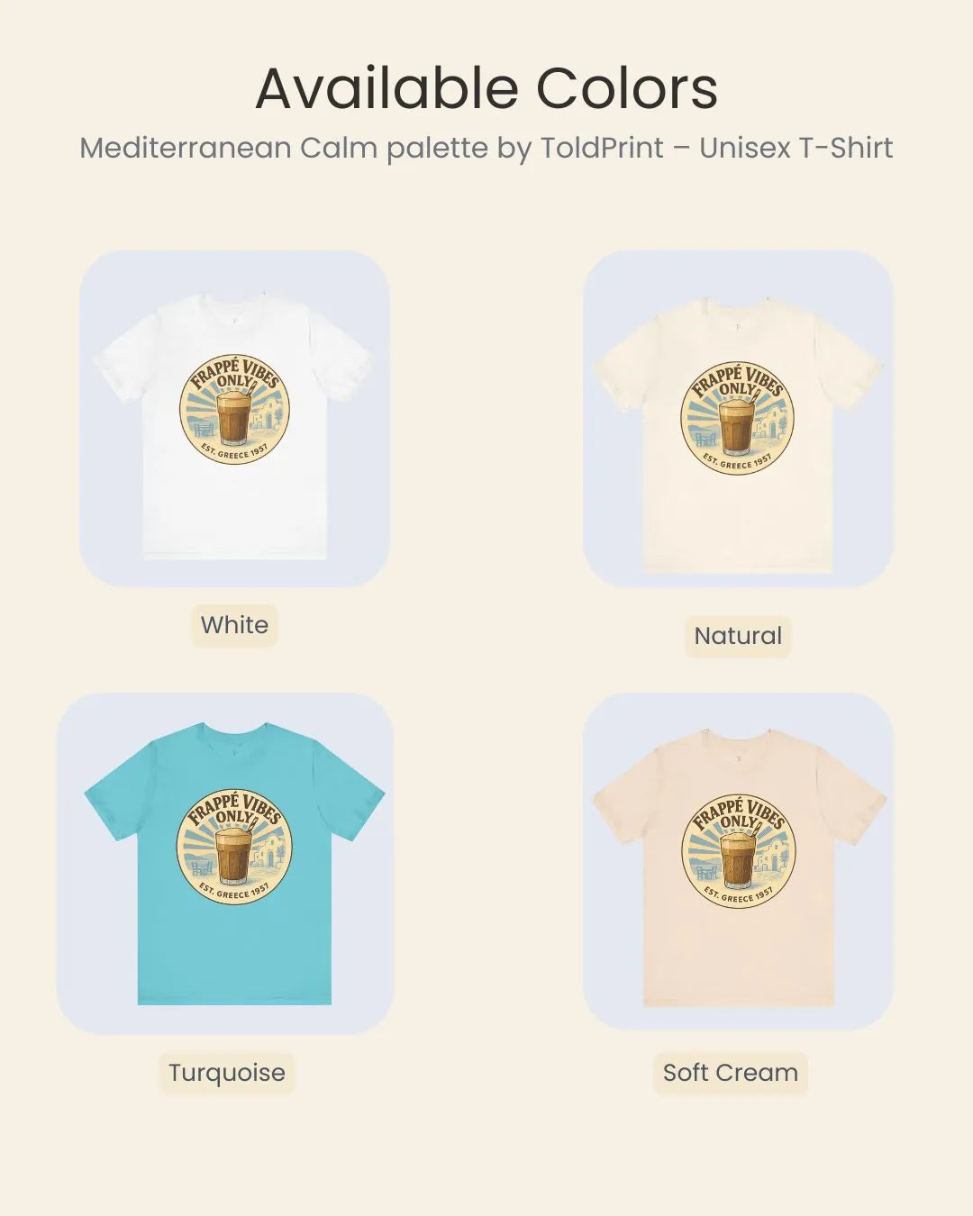 Available colord for Frappé Vibes Only unisex t-shirt by ToldPrint