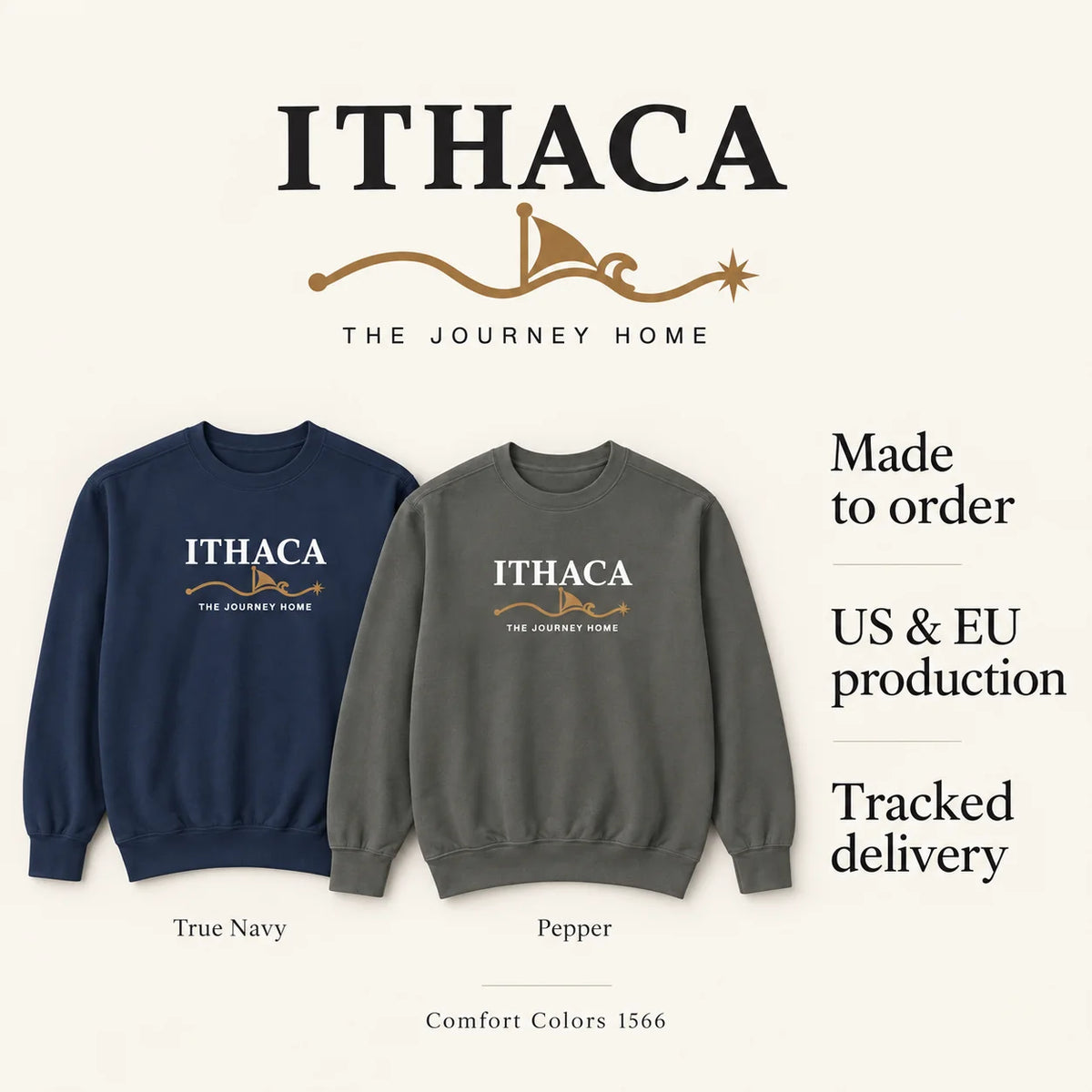 Two crewneck sweatshirts from ITHACA are shown on a light cream background with promotional text. The left sweatshirt is True Navy, and the right is Pepper, both featuring the ITHACA logo in white and gold.