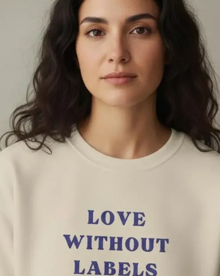 Love Without Labels Embroidered Sweatshirt, Inclusive Message Design, Minimal Text Crewneck, Unisex Sweatshirt, ToldPrint...