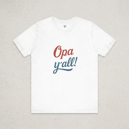 White t-shirt with 'Opa y'all!' text on a light gray background