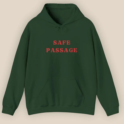 Flat lay of Safe Passage unisex hoodie showing full front embroidered slogan