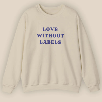 Flat lay of Love Without Labels inclusive slogan embroidered unisex crewneck sweatshirt in sand color by ToldPrint
